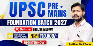 UPSC (Pre + Mains) Foundation Batch 2027 (English Medium)