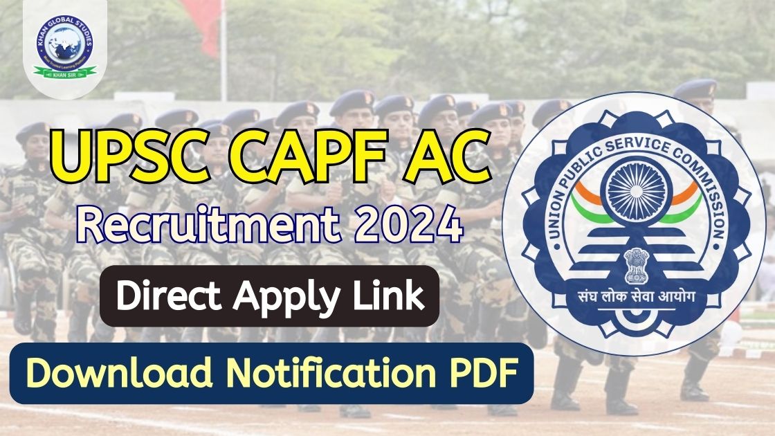 Upsc Capf Ac Recruitment How To Apply Notification Out Khan