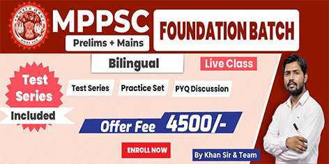 MPPSC Foundation (Prelims + Mains) Batch