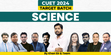 CUET (Science) 2024 Target Batch