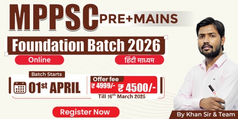 MPPSC (Prelims + Mains) Foundation Batch 2026