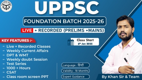 UPPSC (Prelims+Mains) Foundation Batch 2025-26