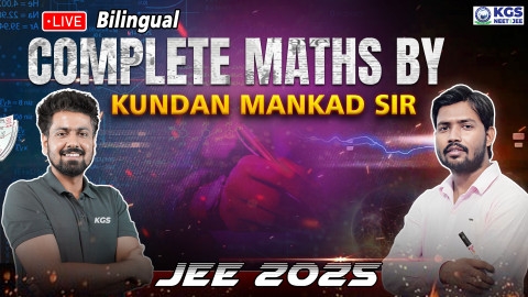 JEE 2025 Maths By Kundan Mankan Sir (Bilingual)