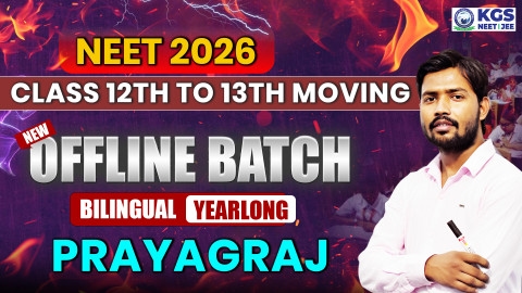 Class 12th to 13th Moving Offline Yearlong Bilingual Batch - Prayagraj NEET 2026