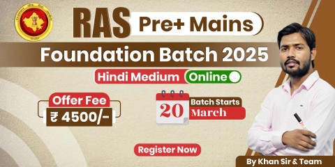 RAS (Prelims + Mains) Foundation Batch 2025