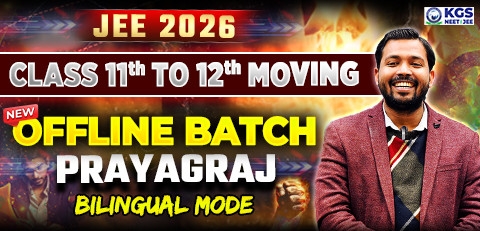 Class 11th to 12th Moving Offline Yearlong Bilingual Batch - Prayagraj   JEE 2026