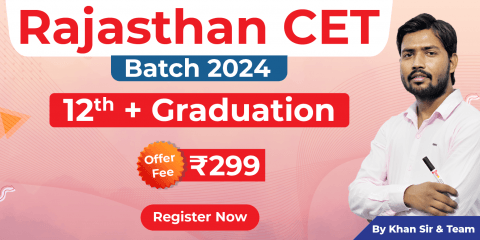 Rajasthan CET (12th + Graduation Level) Batch 2024