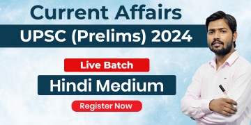 Current Affairs UPSC (Prelims) 2024-25 (Hindi Medium)