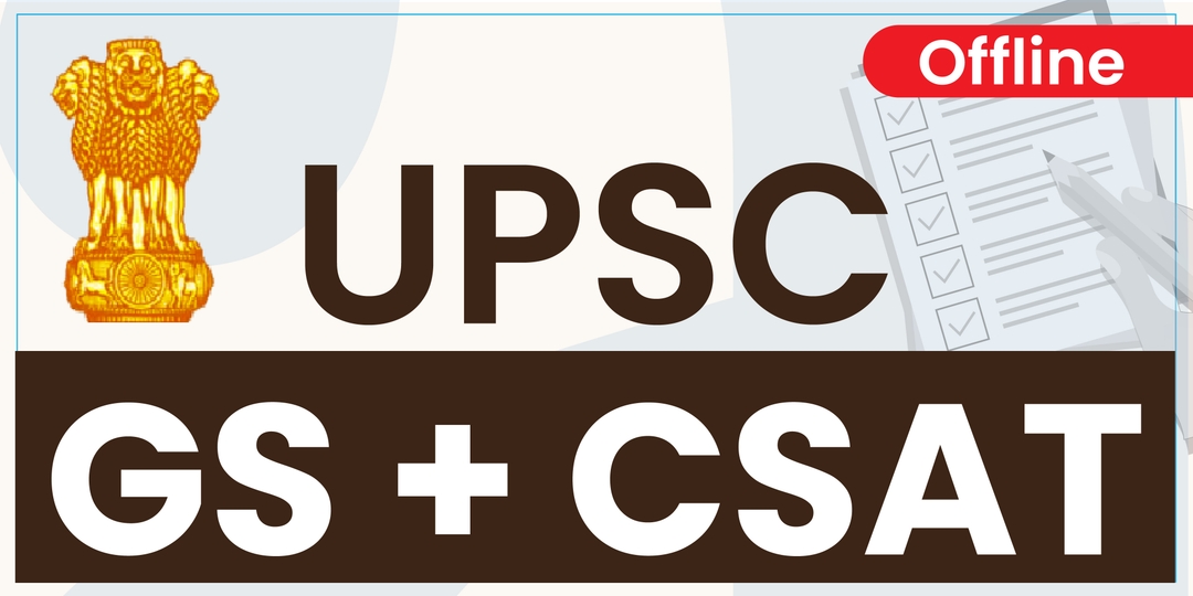 UPSC GS + CSAT (Offline)