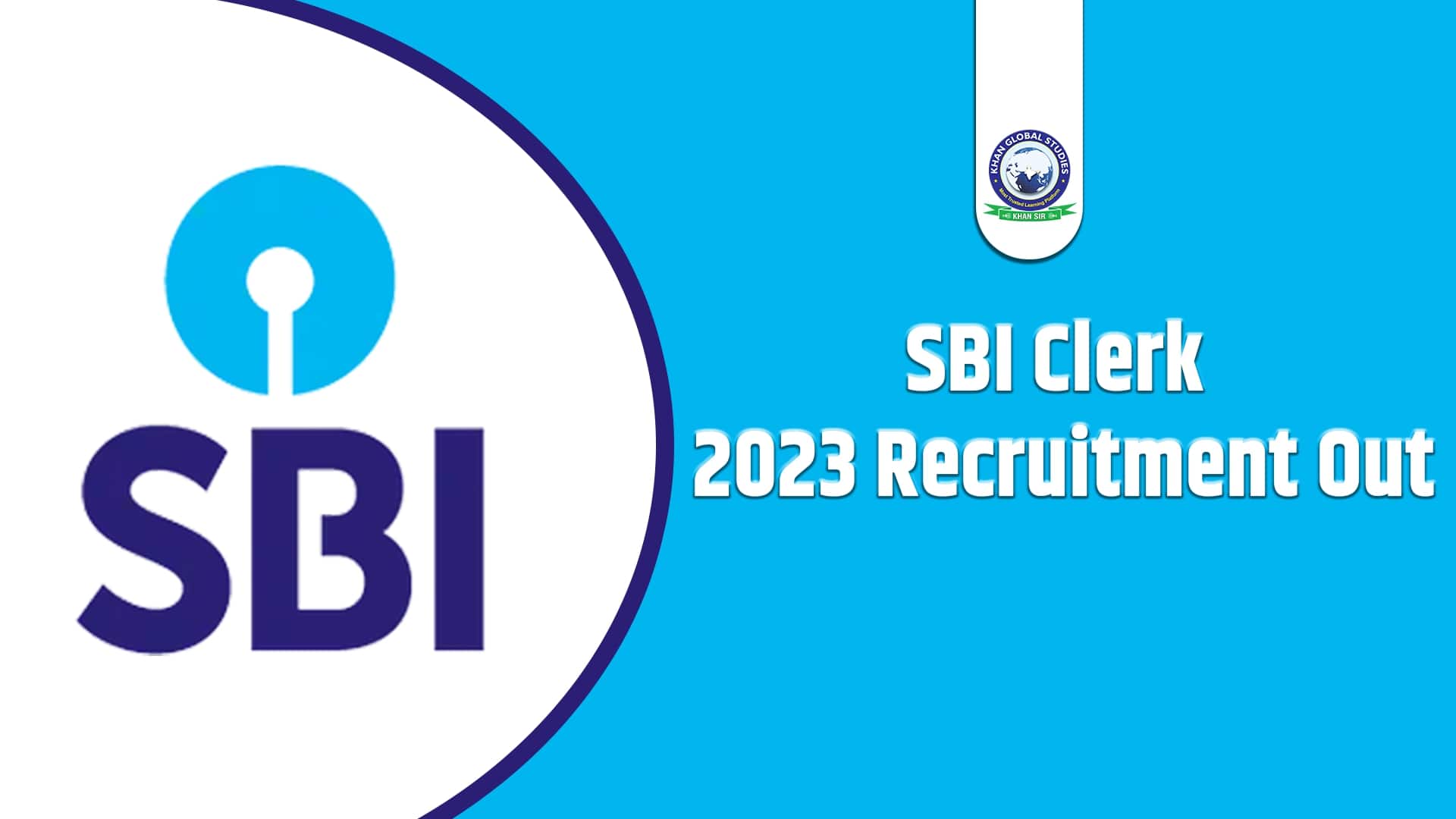 SBI Clerk 2023 Recruitment Out How to Apply Khan Global Studies Blogs