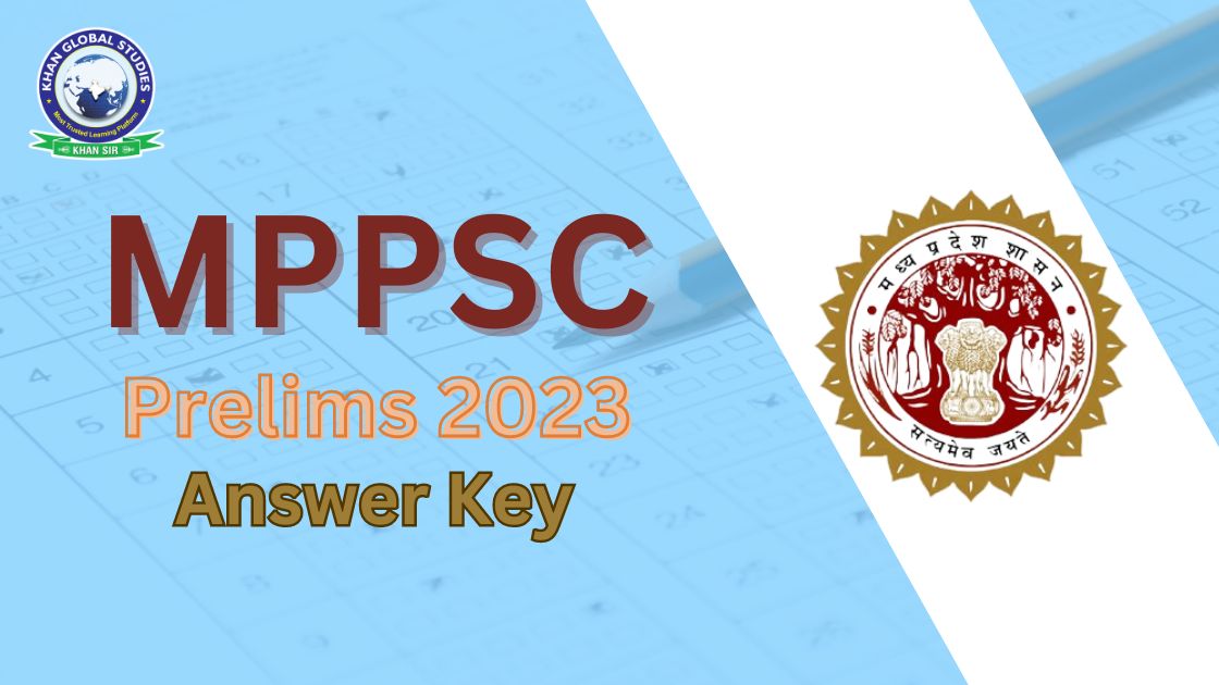 MPPSC Prelims Answer Key 2023 - Khan Global Studies Blogs