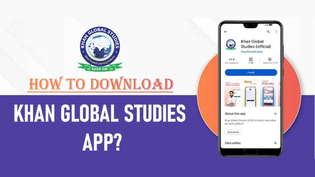 How To Download Khan Global Studies App? | Khan Global Studies Blogs