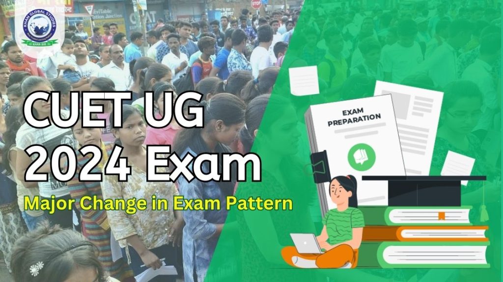 CUET UG 2024 Exam Major Changes in Pattern, Hybrid Mode