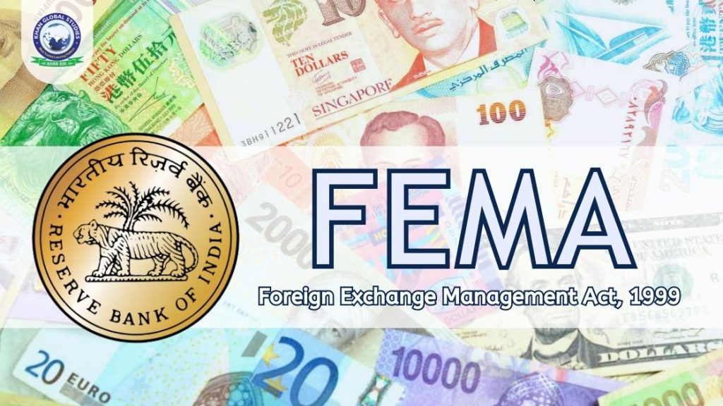 An Overview of FEMA (Foreign Exchange Management Act), 1999 Khan