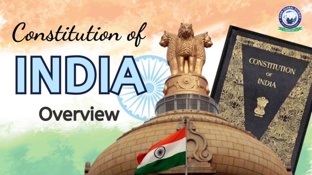 Indian Constitution: History, Overview And Interesting Facts | Khan ...