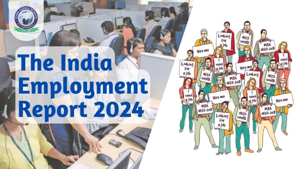 The India Employment Report 2024 Complete Overview Khan Global