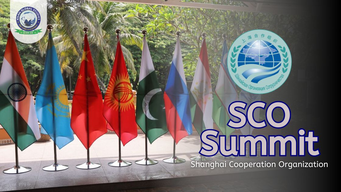 SCO Summit About, History, Importance and Facts Khan Global Studies Blogs