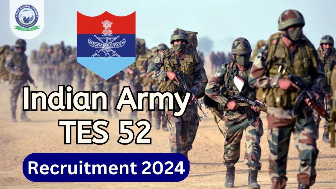 Indian Army TES 52 Recruitment 2024: Notification Out | Khan Global ...