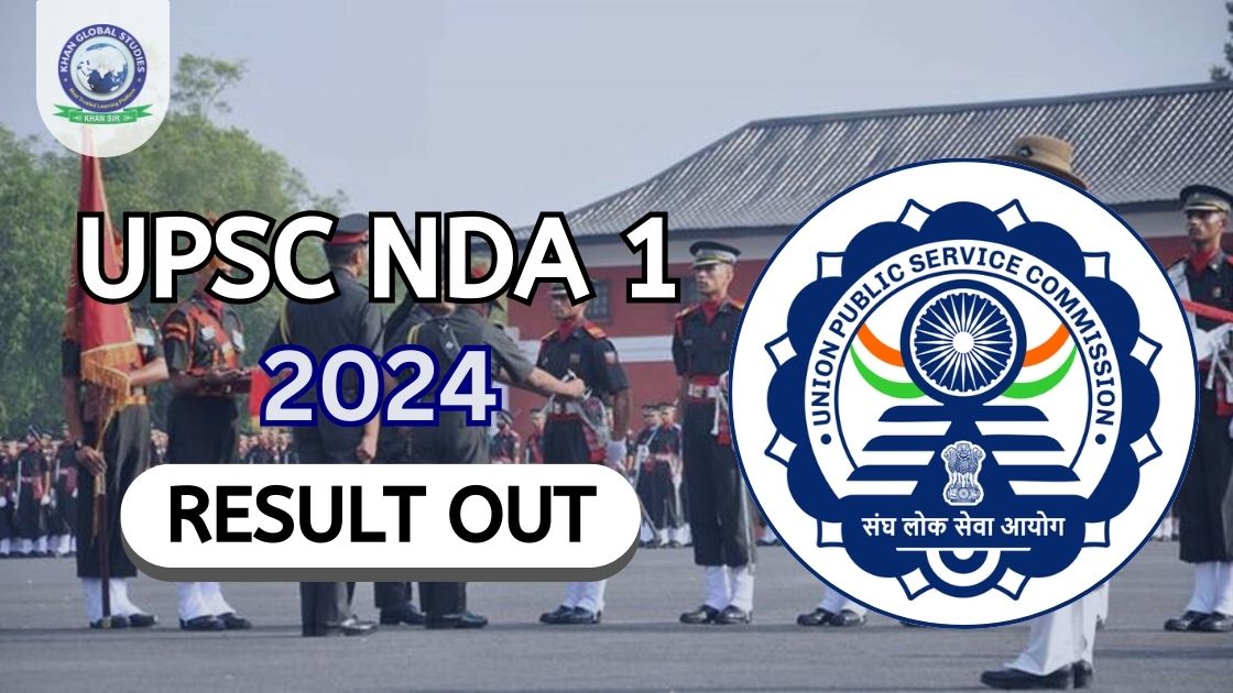 UPSC NDA 1 Result 2024 Out: Download Result PDF | Khan Global Studies Blogs