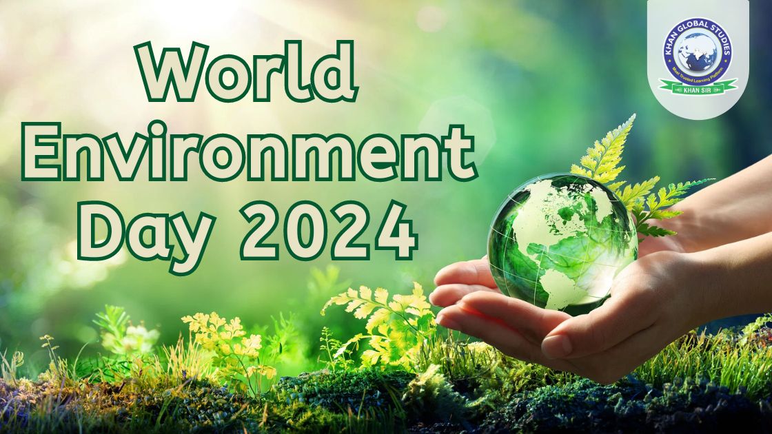 World Environment Day 2024: History and Importance - Khan Global ...