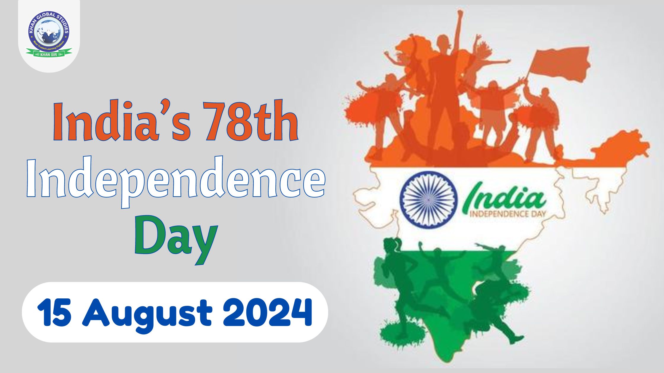 India’s 78th Independence Day History, Importance & Facts Khan