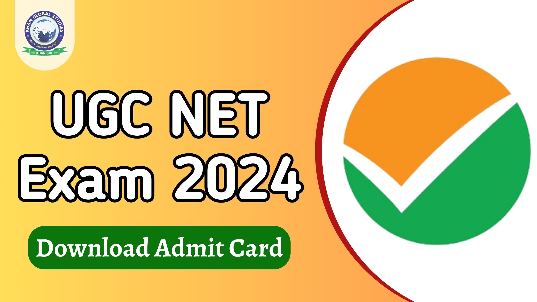 Download UGC NET 2024 Exam Admit Card Direct Link Khan Global