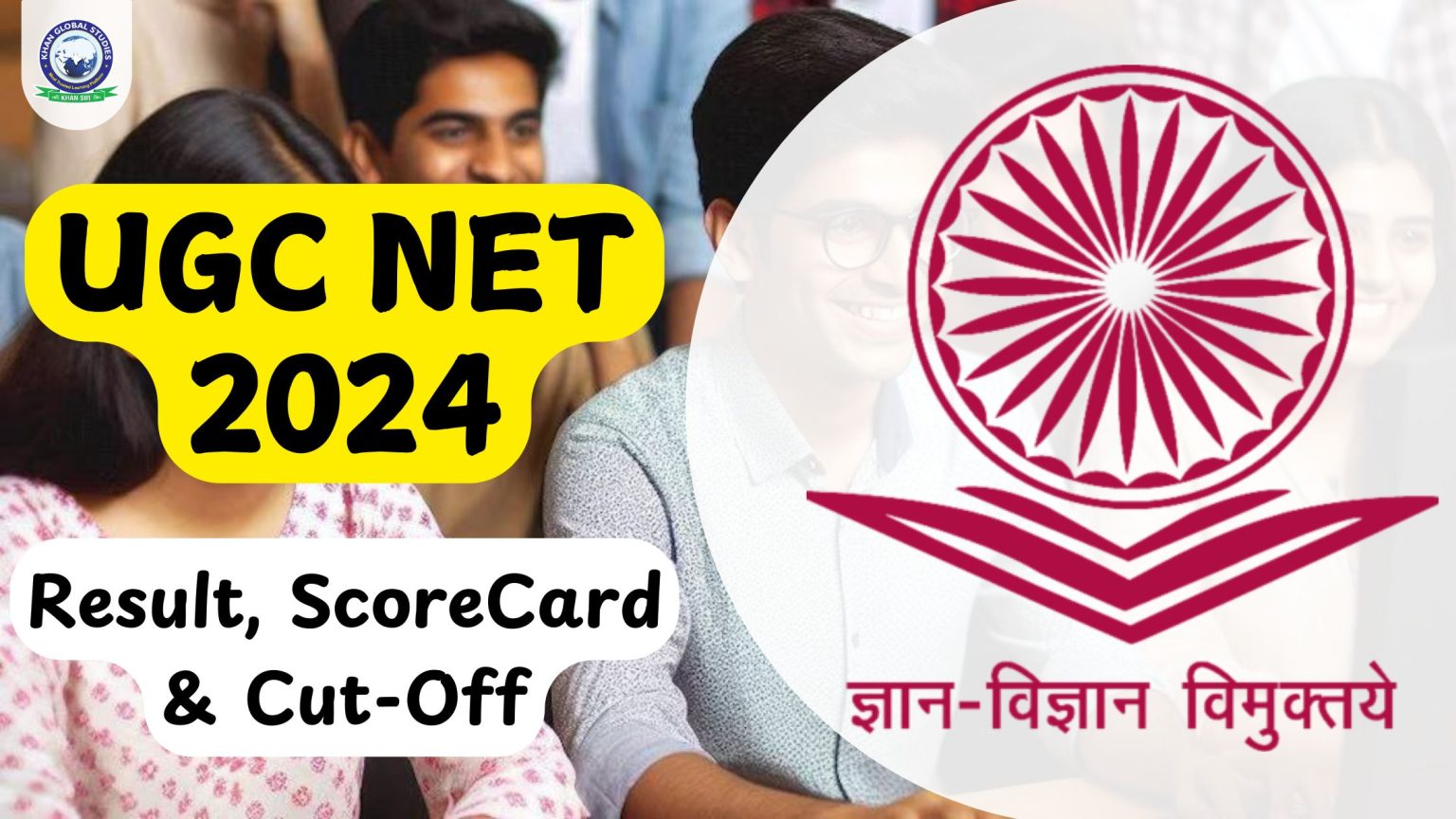 UGC NET Result 2024 Scorecard, Merit List & Cutoff Khan Global