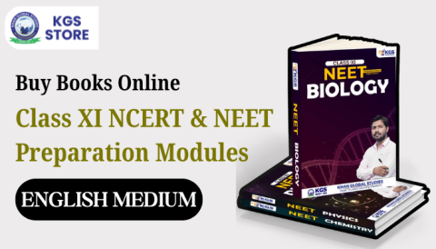 Class XI NCERT & NEET Preparation Modules by Khan Global Studies